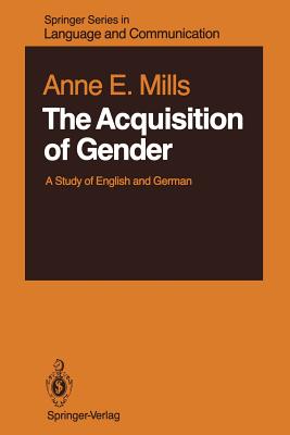 The Acquisition of Gender: A Study of English and German