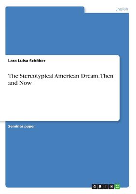 The Stereotypical American Dream. Then and Now