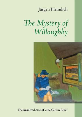 The Mystery of Willoughby:The unsolved case of  "the Girl in Blue"