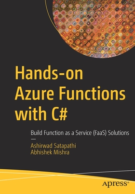 Hands-on Azure Functions with C# : Build Function as a Service (FaaS) Solutions