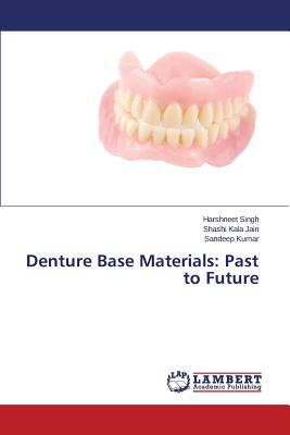 Denture Base Materials: Past to Future