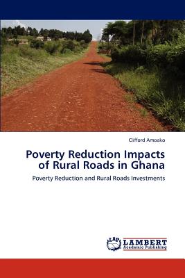 غلاف كتاب Poverty Reduction Impacts of Rural Roads in Ghana