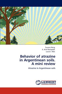 Behavior of atrazine  in Argentinean soils.  A mini review