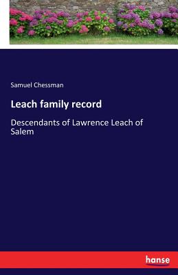 Leach family record:Descendants of Lawrence Leach of Salem