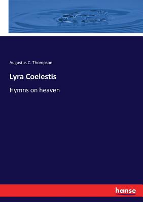 غلاف كتاب Lyra Coelestis  :Hymns on heaven