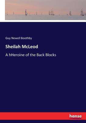 غلاف كتاب Sheilah McLeod:A hHeroine of the Back Blocks