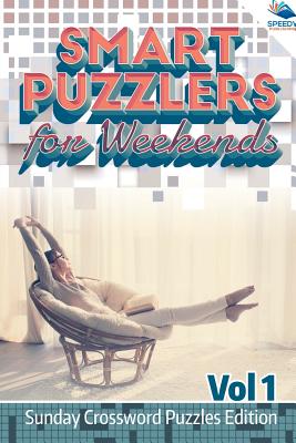 غلاف كتاب Smart Puzzlers for Weekends Vol 1: Sunday Crossword Puzzles Edition