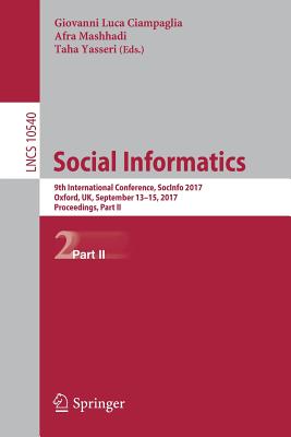 Social Informatics : 9th International Conference, SocInfo 2017, Oxford, UK, September 13-15, 2017, Proceedings, Part II