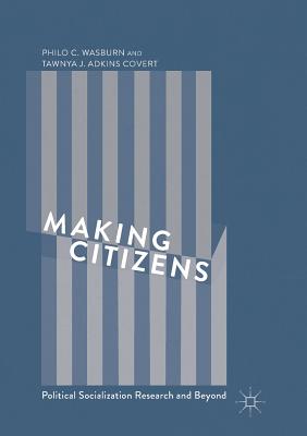 غلاف كتاب Making Citizens : Political Socialization Research and Beyond