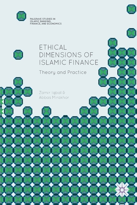 Ethical Dimensions of Islamic Finance : Theory and Practice