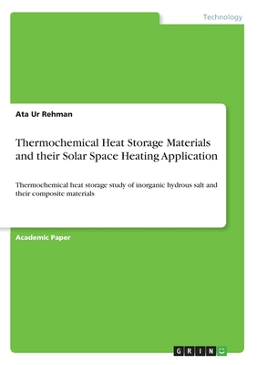 Thermochemical Heat Storage Materials and their Solar Space Heating Application:Thermochemical heat storage study of inorganic hydrous salt and their