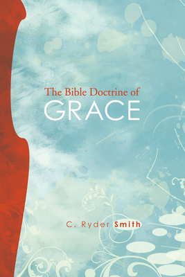 The Bible Doctrine of Grace