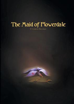 غلاف كتاب The Maid of Flowerdale:A Vindeon Adventure