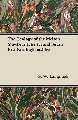 The Geology of the Melton Mowbray District and South East Nottinghamshire