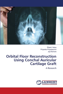 Orbital Floor Reconstruction Using Conchal Auricular Cartilage Graft