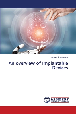 An overview of Implantable Devices