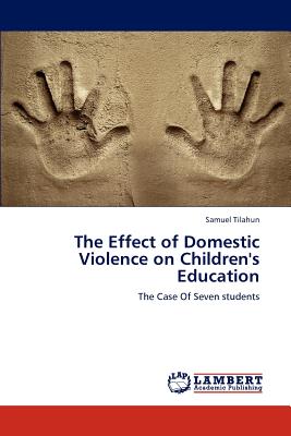 غلاف كتاب The Effect of Domestic Violence on Children's Education