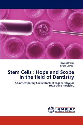 Stem Cells : Hope and Scope in the field of Dentistry