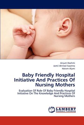 Baby Friendly Hospital Initiative and Practices of Nursing Mothers