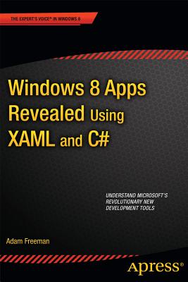 Windows 8 Apps Revealed Using XAML and C# : Using XAML and C#