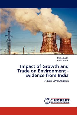 Impact of Growth and Trade on Environment - Evidence from India