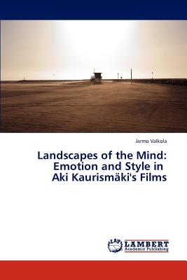 غلاف كتاب Landscapes of the Mind: Emotion and Style in Aki Kaurismaki's Films