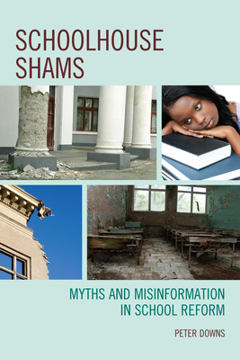 غلاف كتاب Schoolhouse Shams: Myths and Misinformation in School Reform
