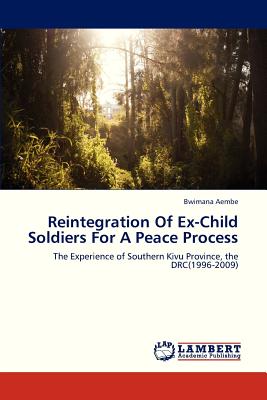 غلاف كتاب Reintegration of Ex-Child Soldiers for a Peace Process