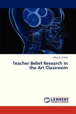غلاف كتاب Teacher Belief Research in the Art Classroom