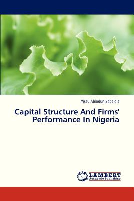 غلاف كتاب Capital Structure and Firms' Performance in Nigeria