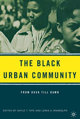 The Black Urban Community: From Dusk Till Dawn