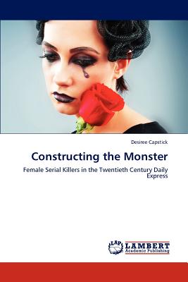 غلاف كتاب Constructing the Monster