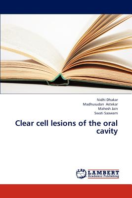 Clear Cell Lesions of the Oral Cavity