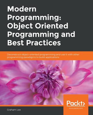 Modern Programming: Object Oriented Programming and Best Practices