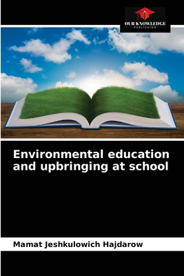 Environmental education and upbringing at school