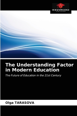The Understanding Factor in Modern Education