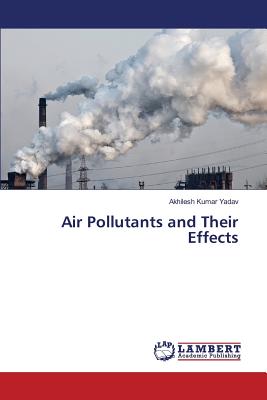 Air Pollutants and Their Effects