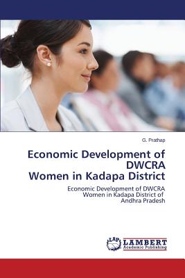 غلاف كتاب Economic Development of DWCRA  Women in Kadapa District