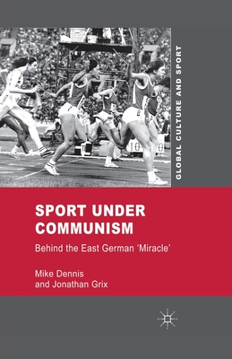 غلاف كتاب Sport under Communism : Behind the East German 'Miracle'