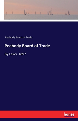 Peabody Board of Trade:By Laws, 1897