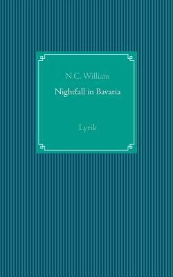 غلاف كتاب Nightfall in Bavaria:Lyrik