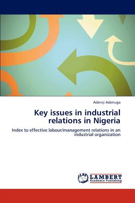 غلاف كتاب Key issues in industrial relations in Nigeria