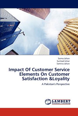 Impact Of Customer Service Elements On Customer Satisfaction &Loyality