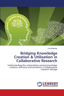 غلاف كتاب Bridging Knowledge Creation & Utilisation in Collaborative Research