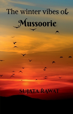 غلاف كتاب The Winter Vibes Of Mussoorie