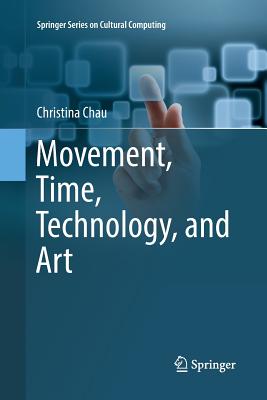 Movement, Time, Technology, and Art