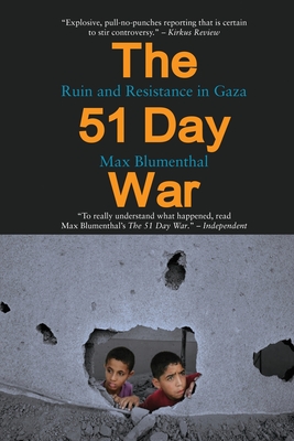 The 51 Day War: Ruin and Resistance in Gaza