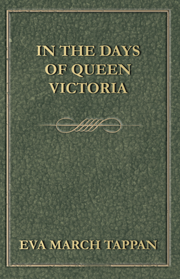 In the Days of Queen Victoria