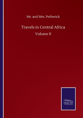 غلاف كتاب Travels in Central Africa:Volume II
