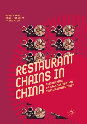 Restaurant Chains in China : The Dilemma of Standardisation versus Authenticity